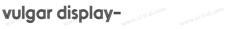 vulgar display字体转换